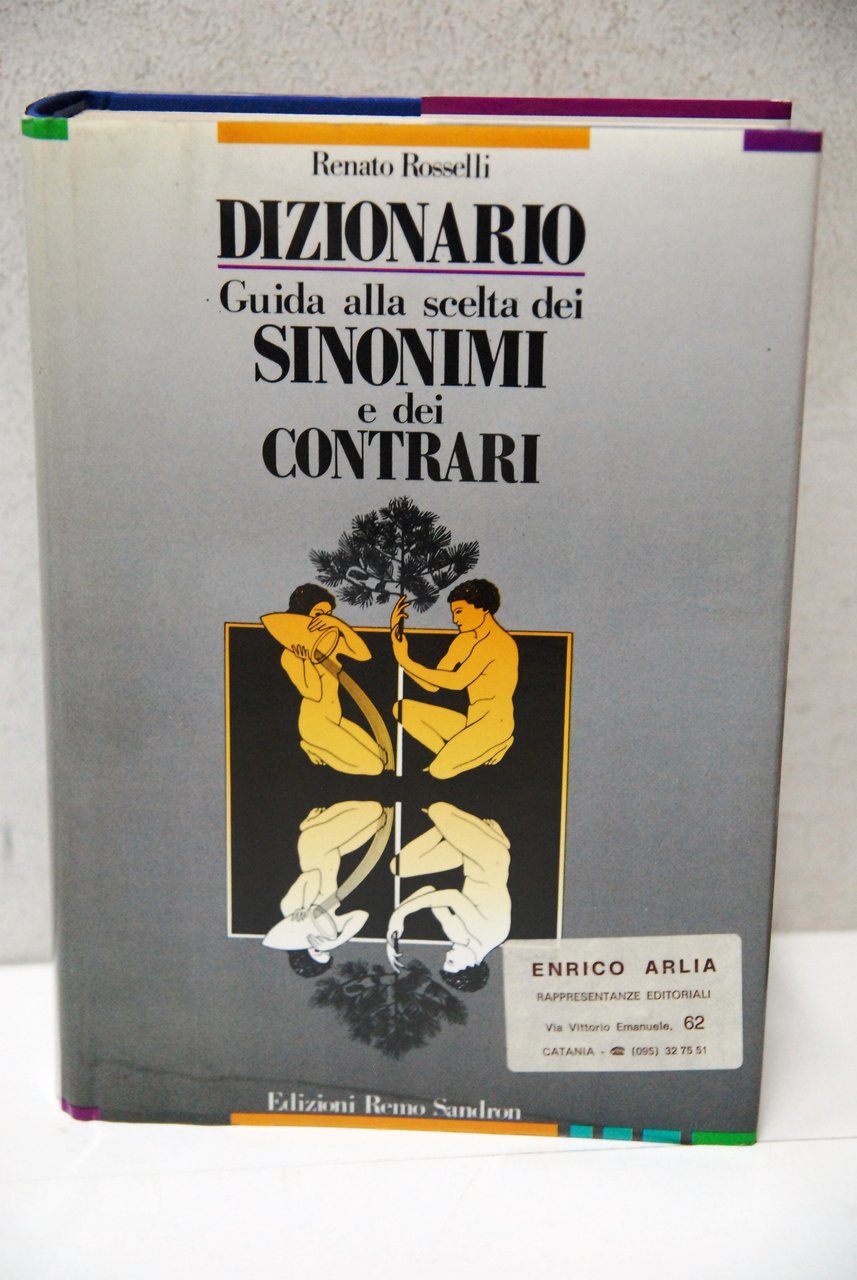 dizionario guida alla scelta dei sinonimi e dei contrari NUOVO