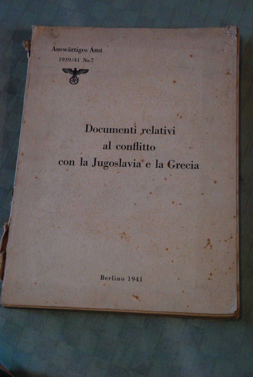 documenti relativi al conflitto con la jugoslavia e la grecia …