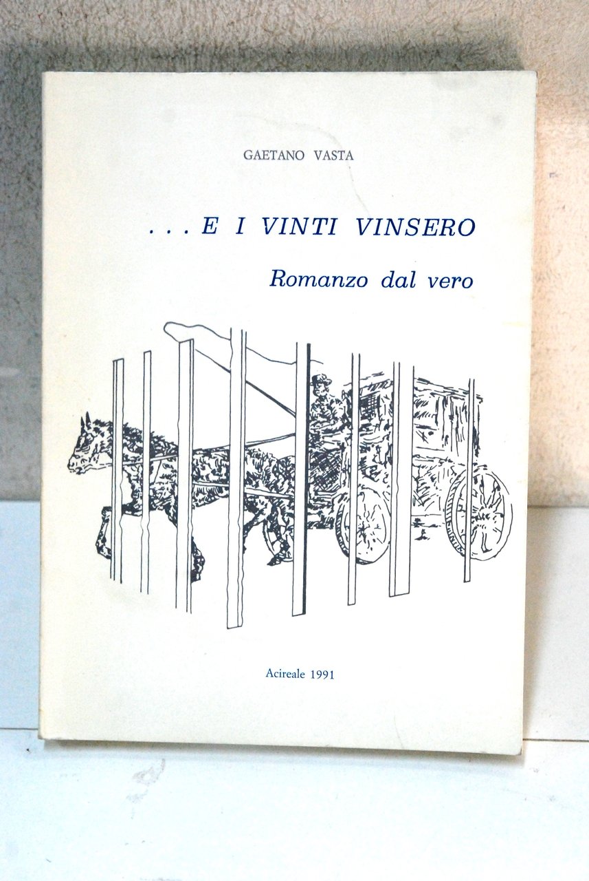 e i vinti vinsero romanzo dal vero
