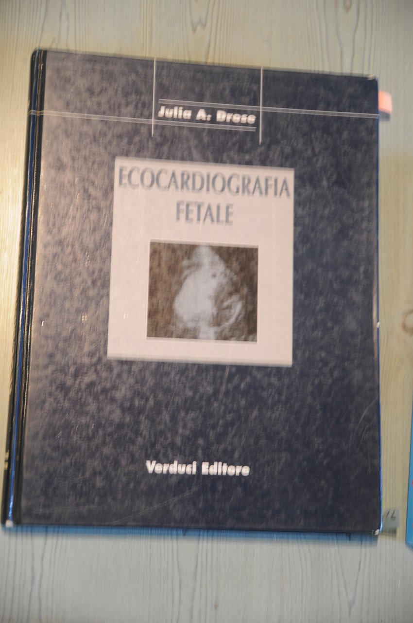 ecocardiografia fetale (qualche appunto a penna)