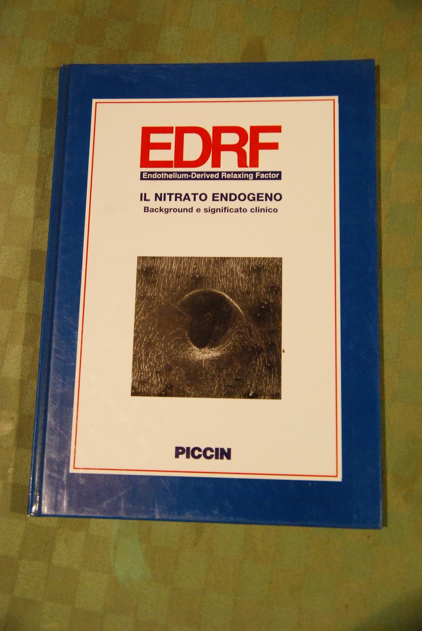 EDRF endothelium derived relaxing factor IL NITRATO ENDOGENO