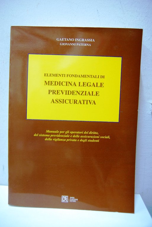 Elementi fondamentali di medicina legale previdenziale assicurativa