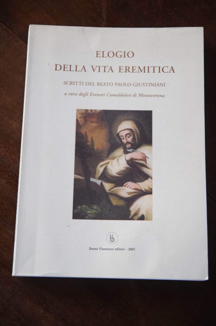 ELOGIO della vita eremitica NUOVISSIMO 2005