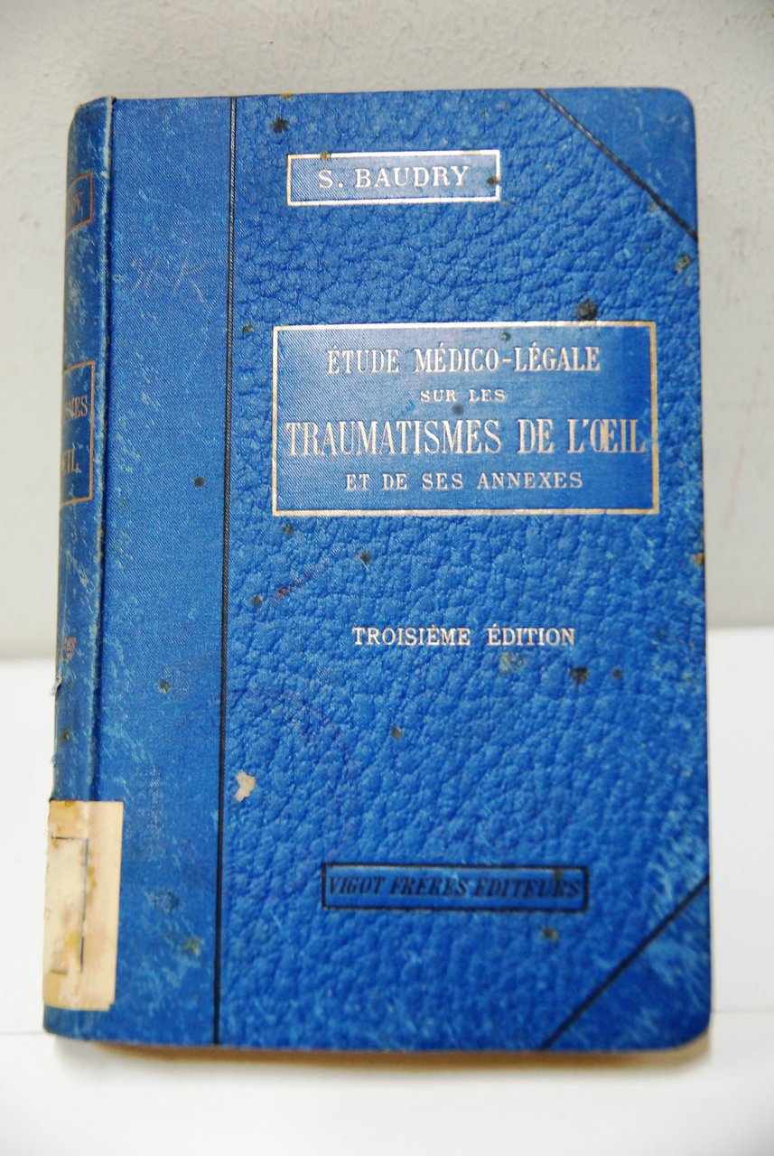 Etude Medico Legale sur les Traumatismes de l'oleil de ses …