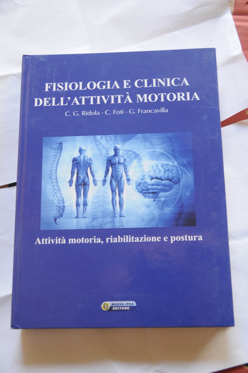fisiologia e clinica dell'attività motoria NUOVISSIMO (disponibili pù copie)