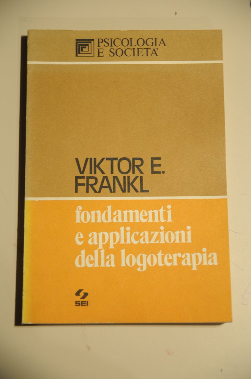 fondamenti e applicazioni della logoterapia NUOVISSIMO