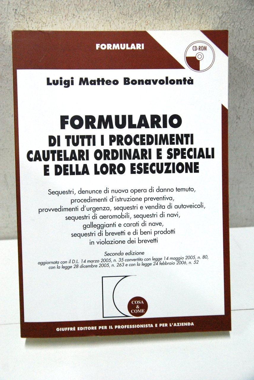 Formulario di tutti i procedimenti cautelari ordinari e speciali e …