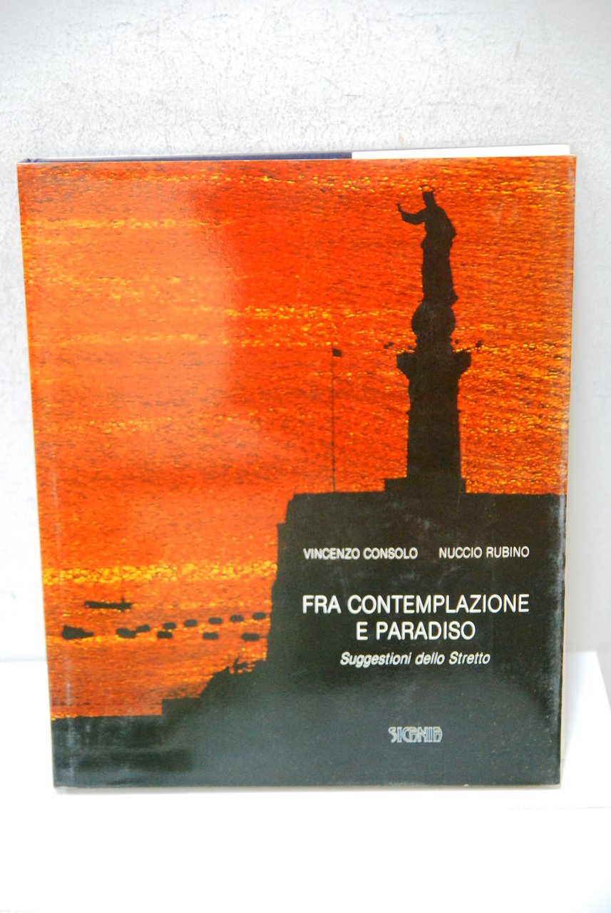 fra contemplazione e paradiso suggestioni dello stretto