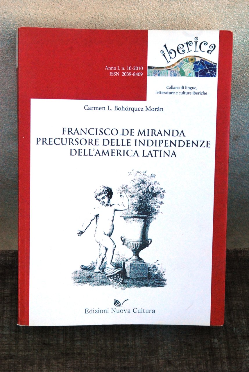 francisco de miranda precursore delle indipendenze dell'america latina NUOVISSIMO