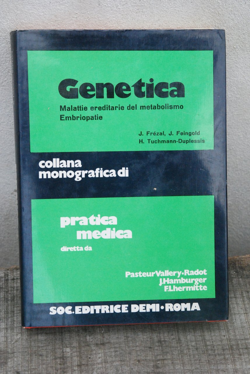 genetica malattie ereditarie del metabolismo embriopatie collana monografica pratica medica …