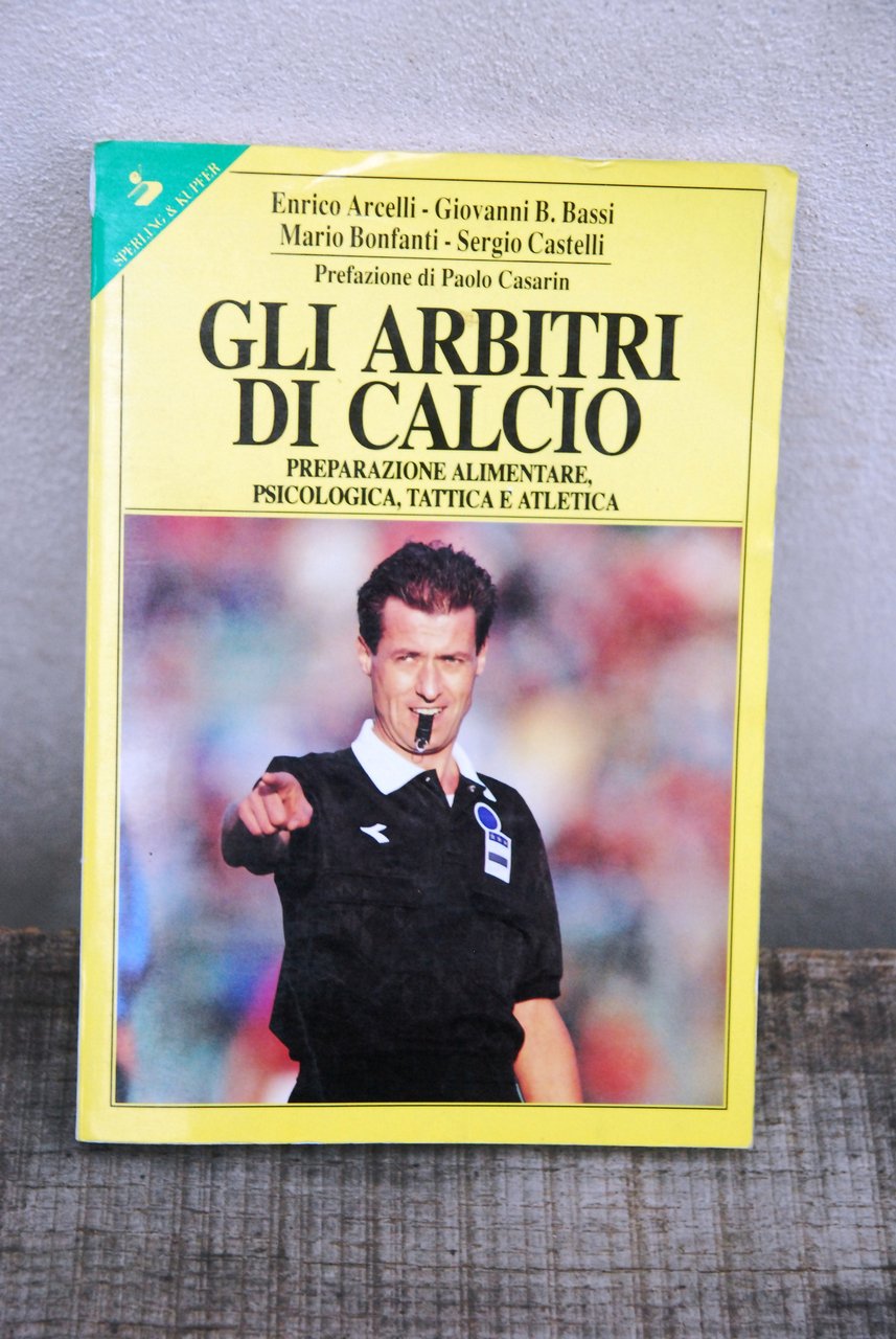 gli arbitri di calcio preparazione alimentare psicologica tattica atletica