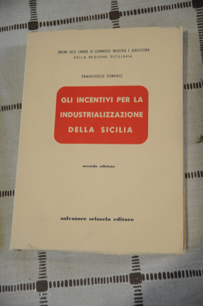 gli incentivi per la industrializzazione della sicilia 2a ed. NUOVO | Immagine principale