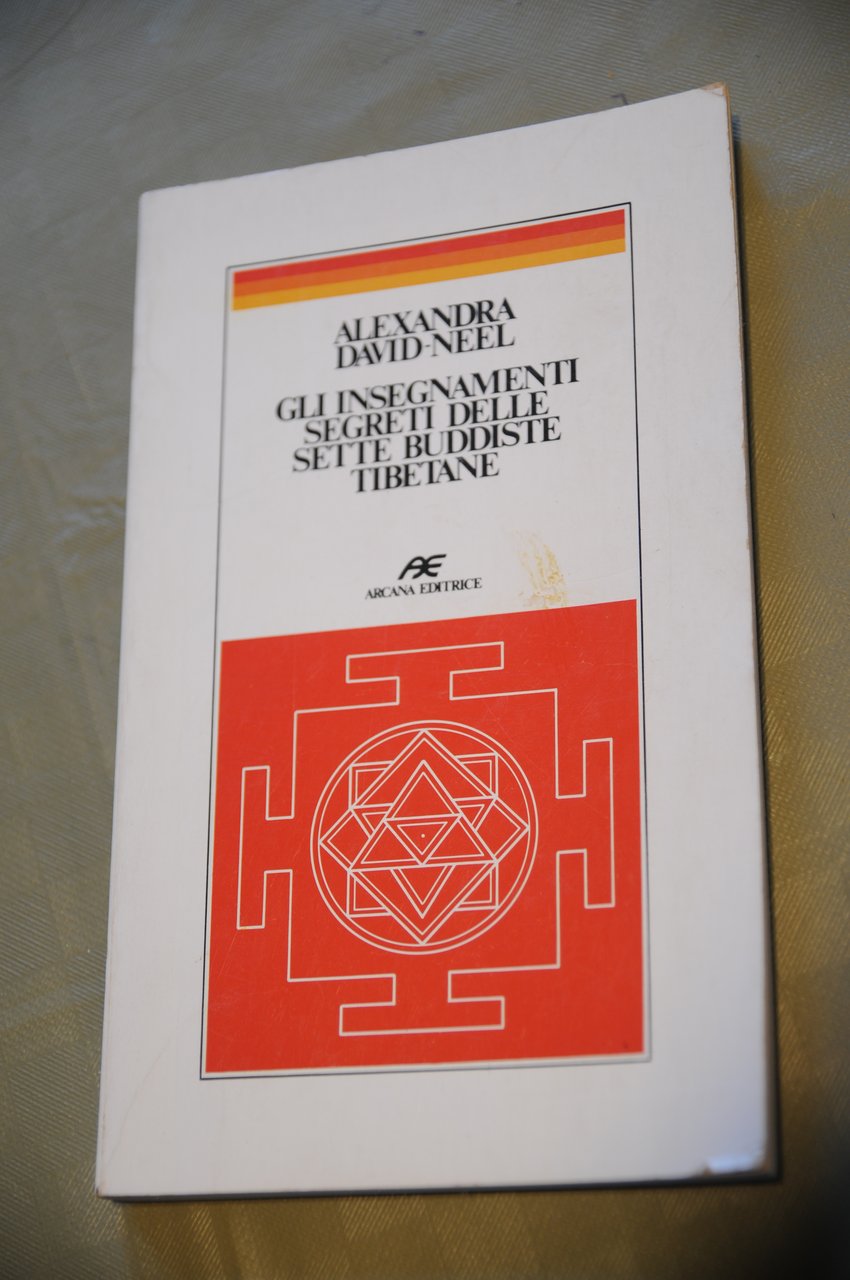 gli insegnamenti segreti delle sette buddiste tibetane NUOVO