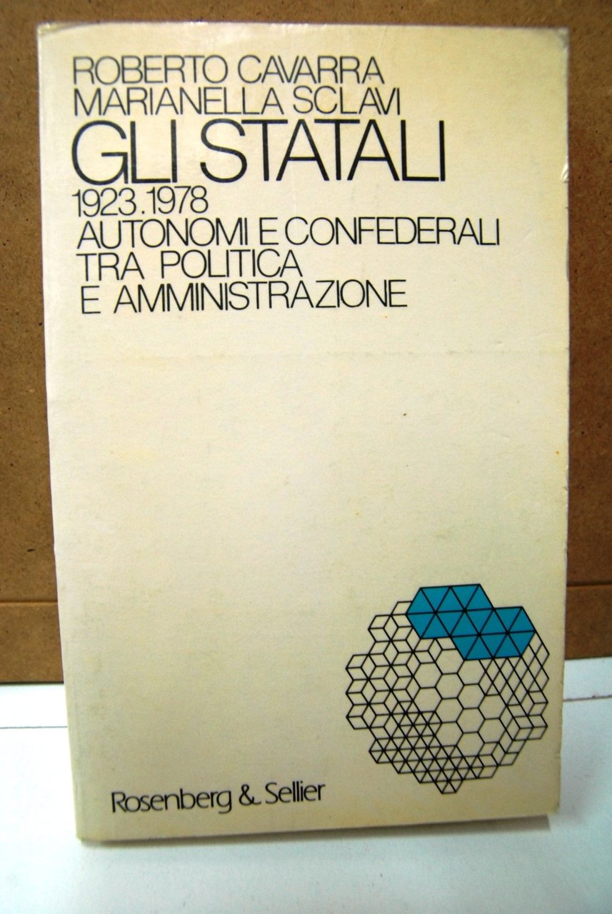 Gli Statali 1923 ? 1978 autonomi e confederali tra politica …