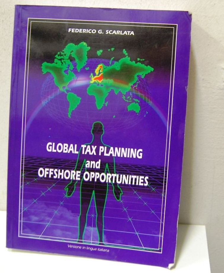 Global Tax Planning and Offshore Opportunities (versione in lingua italiana)
