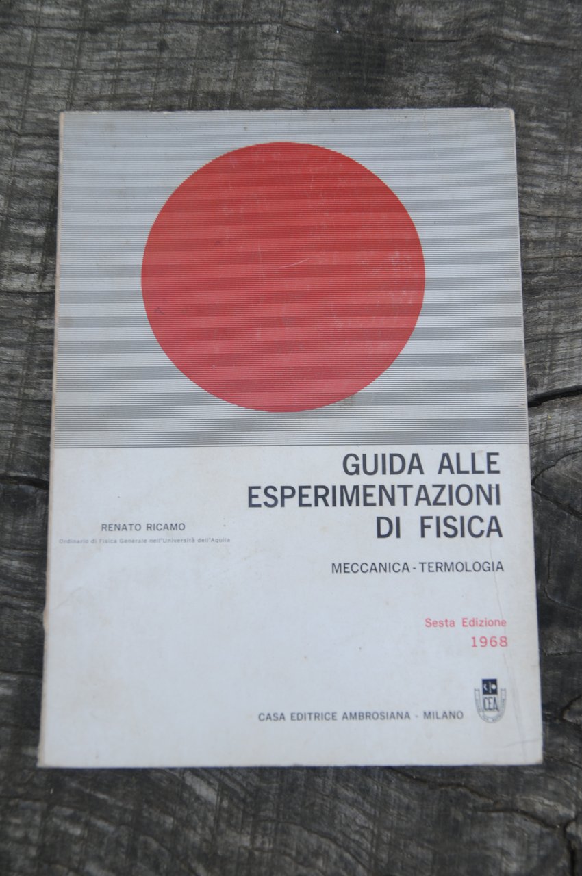 guida alle esperimentazioni di fisica meccanica termologia NUOVISSIMO