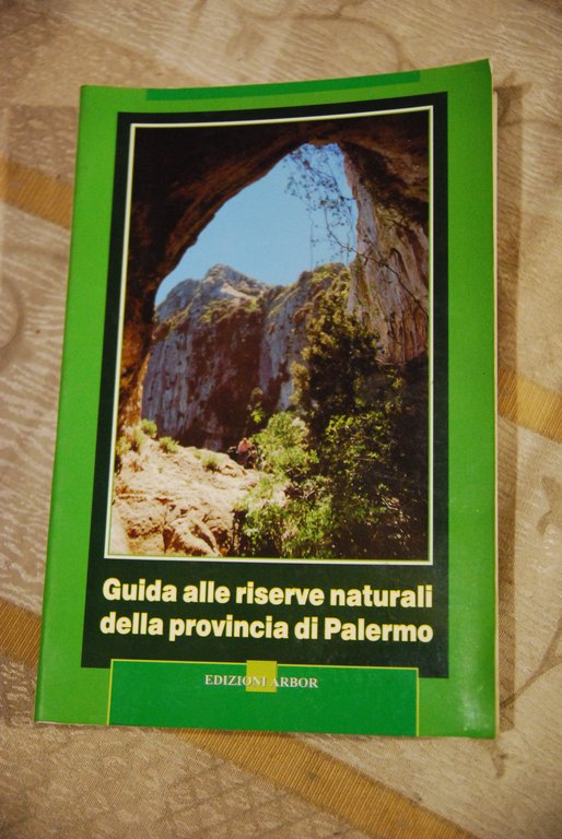 guida alle riserve naturali della provincia di palermo autografato con dedica da 1 autore