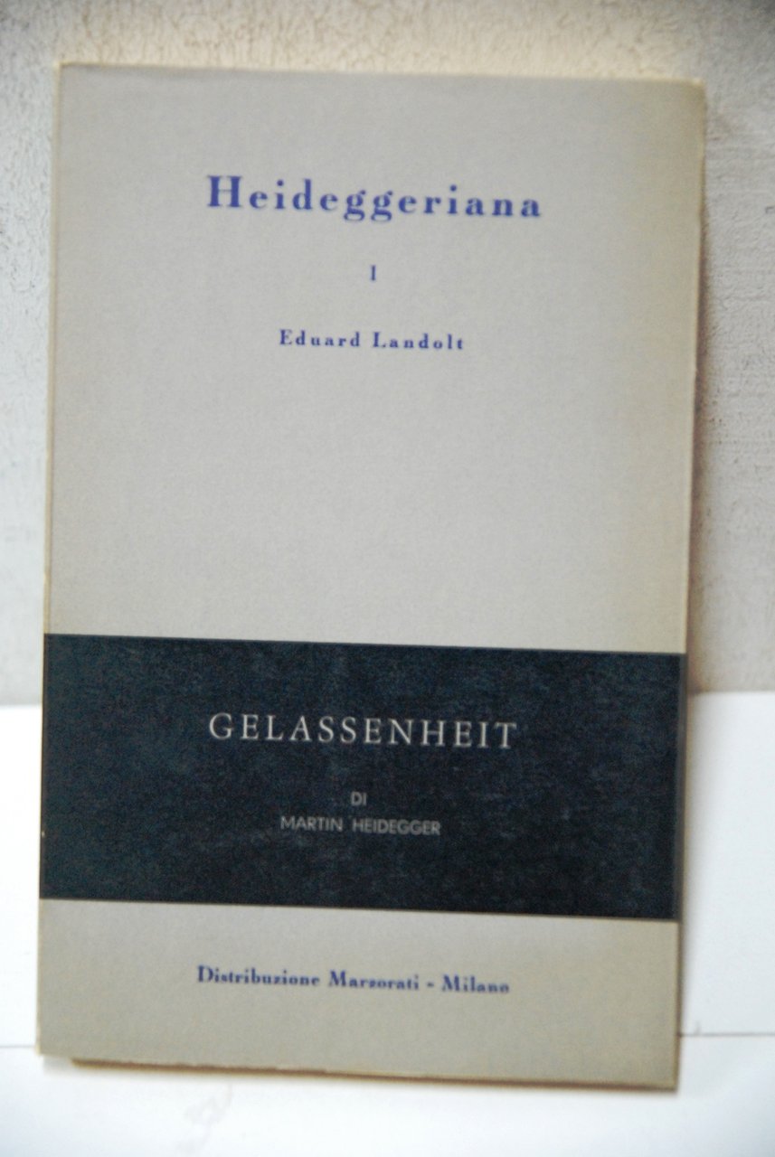 heideggeriana gelassenheit di martin heidegger