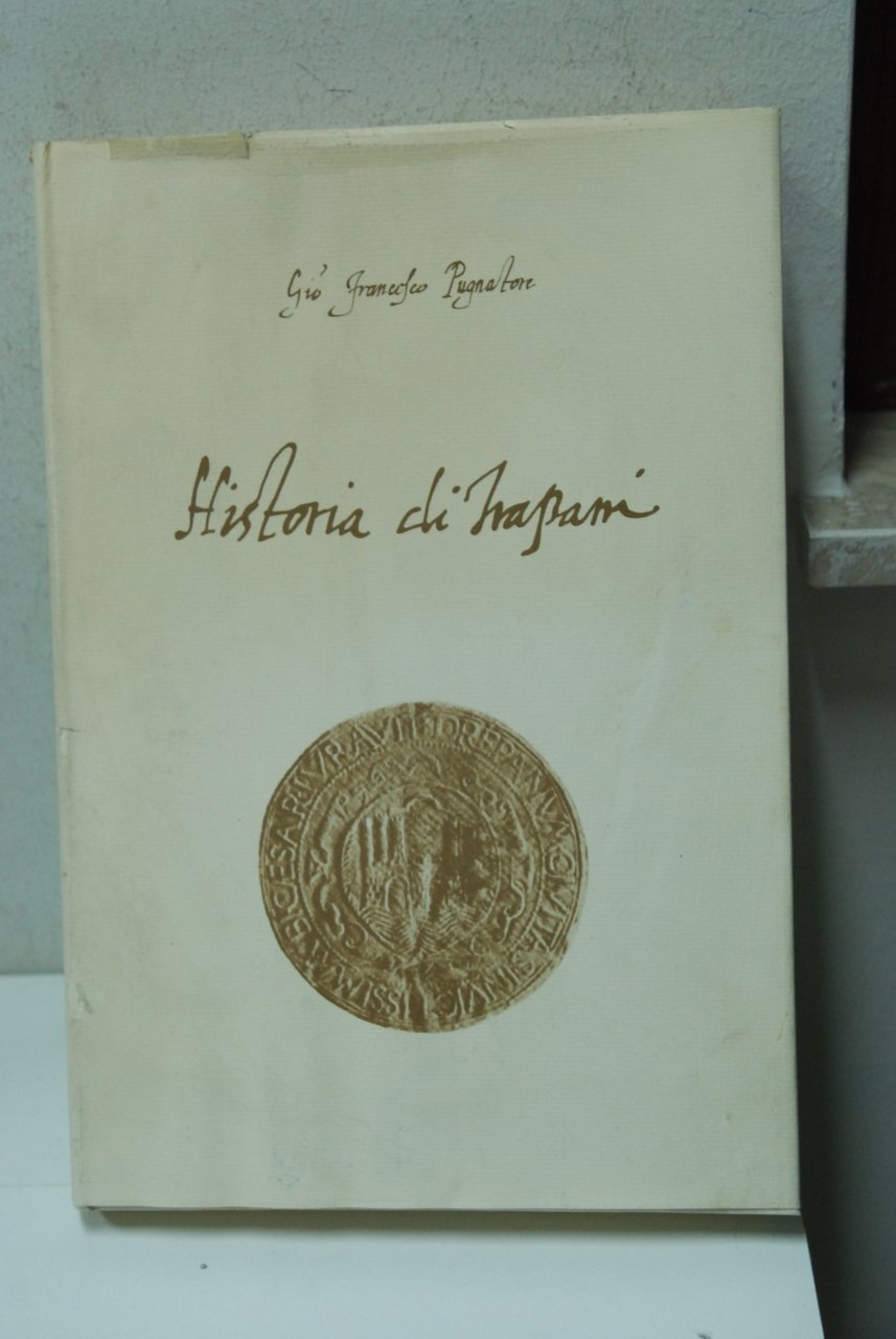 historia istoria di trapani prima edizione dall'autografo del secolo xvi