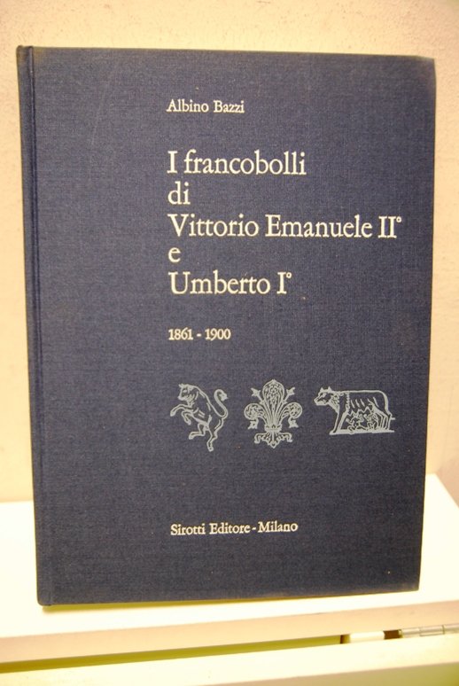 I Francobolli di Vittorio Emanuele II e Umberto I, 1861 …