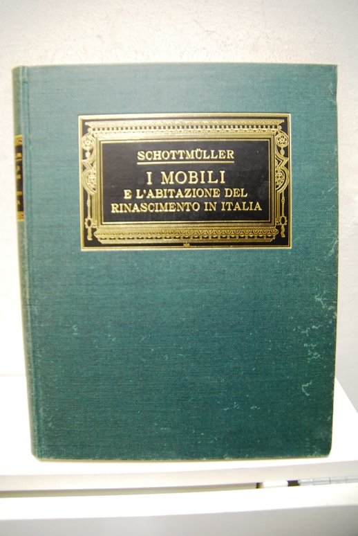 I mobili e l'abitazione del Rinascimento in Italia