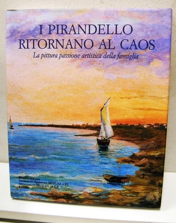 I Pirandello ritornano al Caos, la pittura passione artistica della …