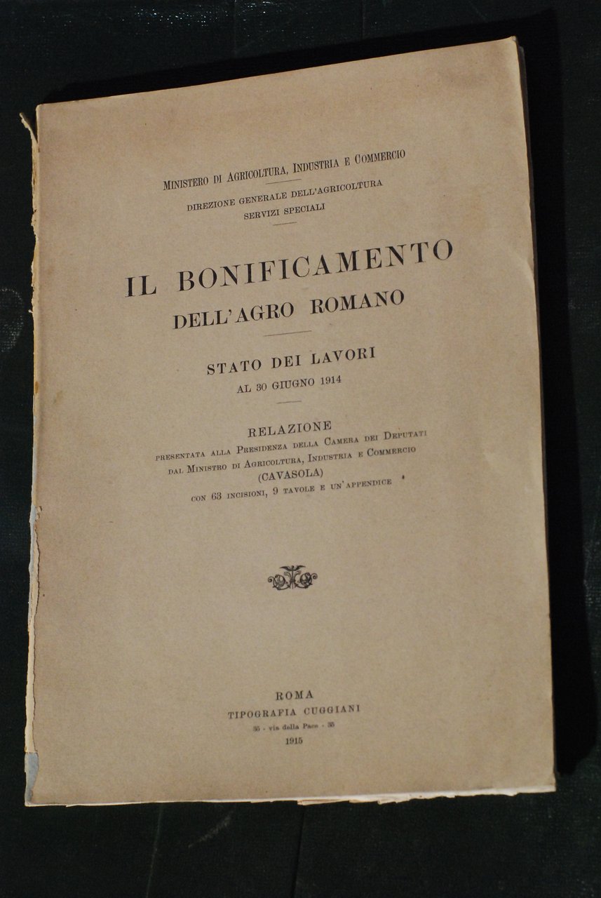 il bonificamento dell'agro romano stato dei lavori al 1914 NUOVISSIMO