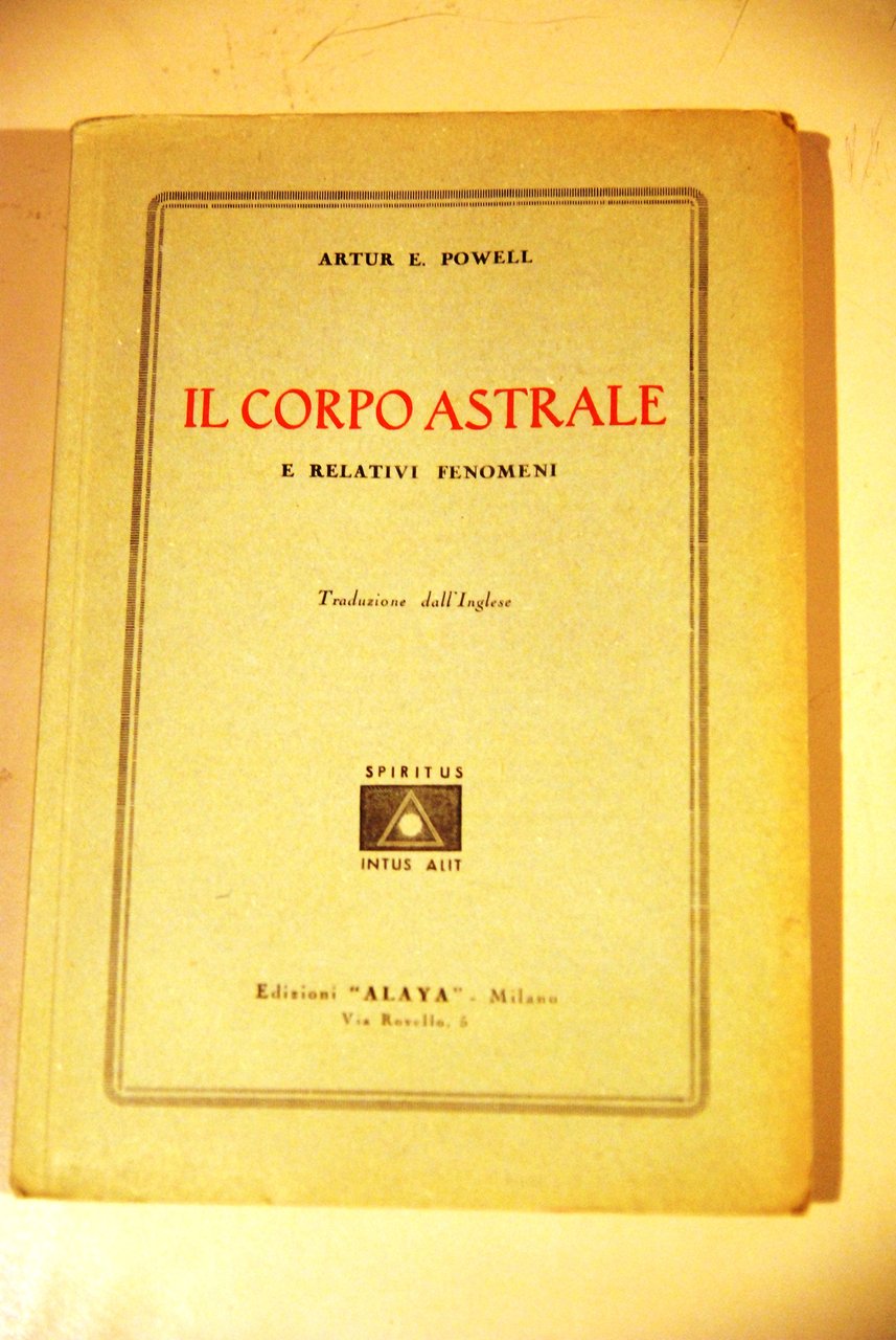 il corpo astrale e relativi fenomeni NUOVISSIMO