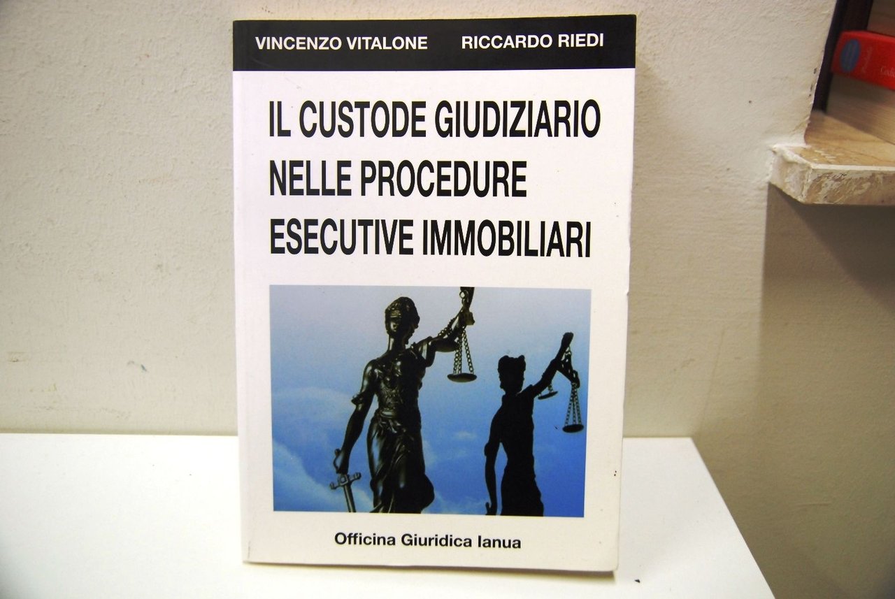 Il Custode giudiziario nelle procedure esecutive immobiliari