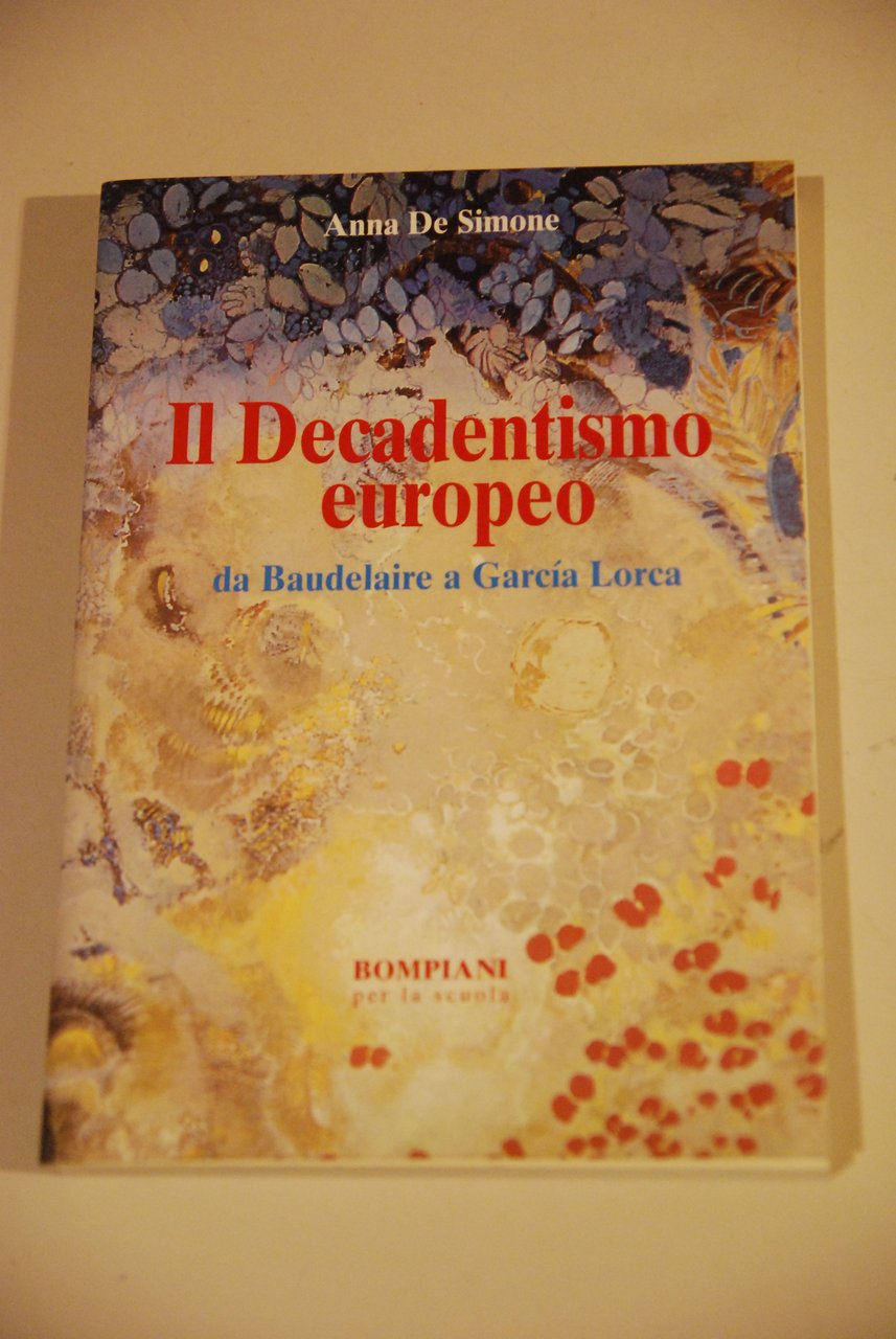 il decantentismo europeo da baudelaire a garcia lorca NUOVISSIMO