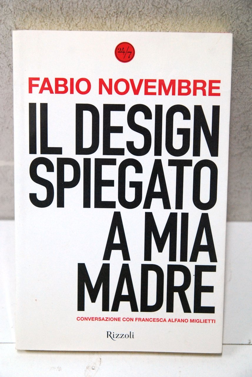 il design spiegato a mia madre (qualche scritta con evidenziatore)