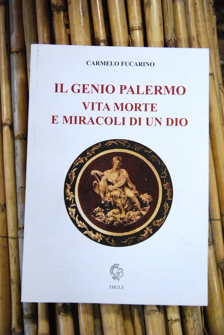 IL GENIO PALERMO vita morte e miracoli di un dio …