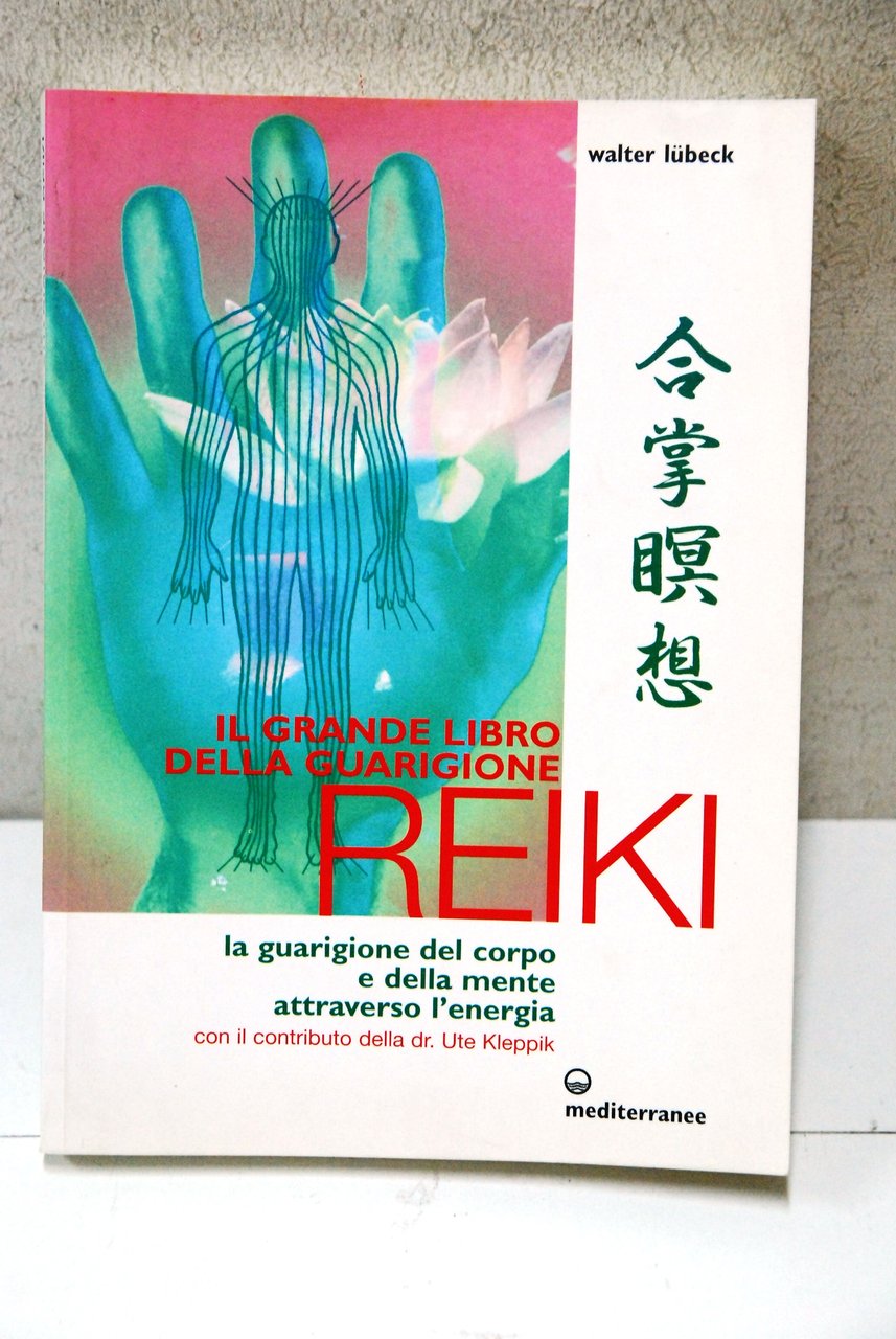 il grande libro della guarigione reiki NUOVO