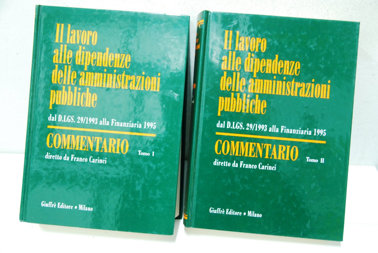 Il lavoro alle dipendenze delle amministrazioni pubbliche, commentario, Tomo I …
