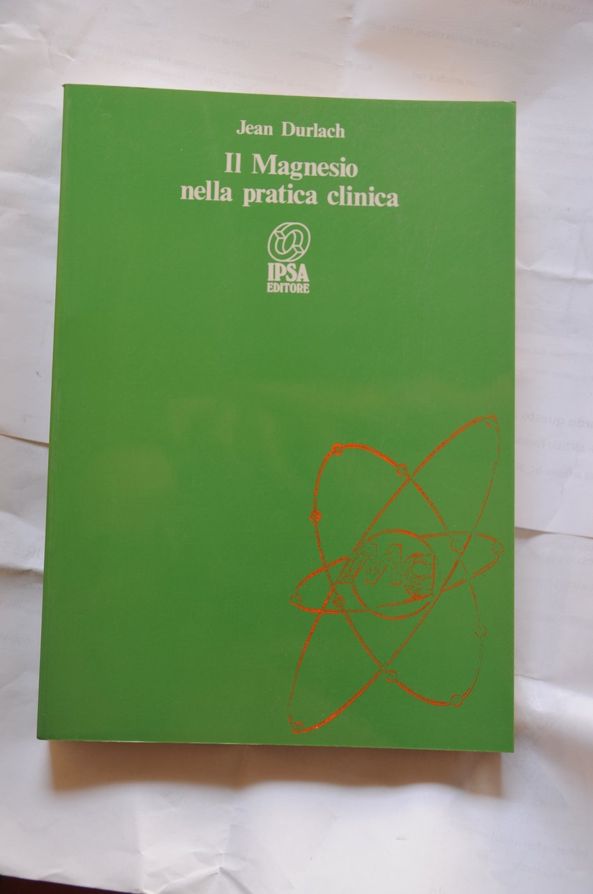 il magnesio nella pratica clinica NUOVISSIMO disponibili più copie