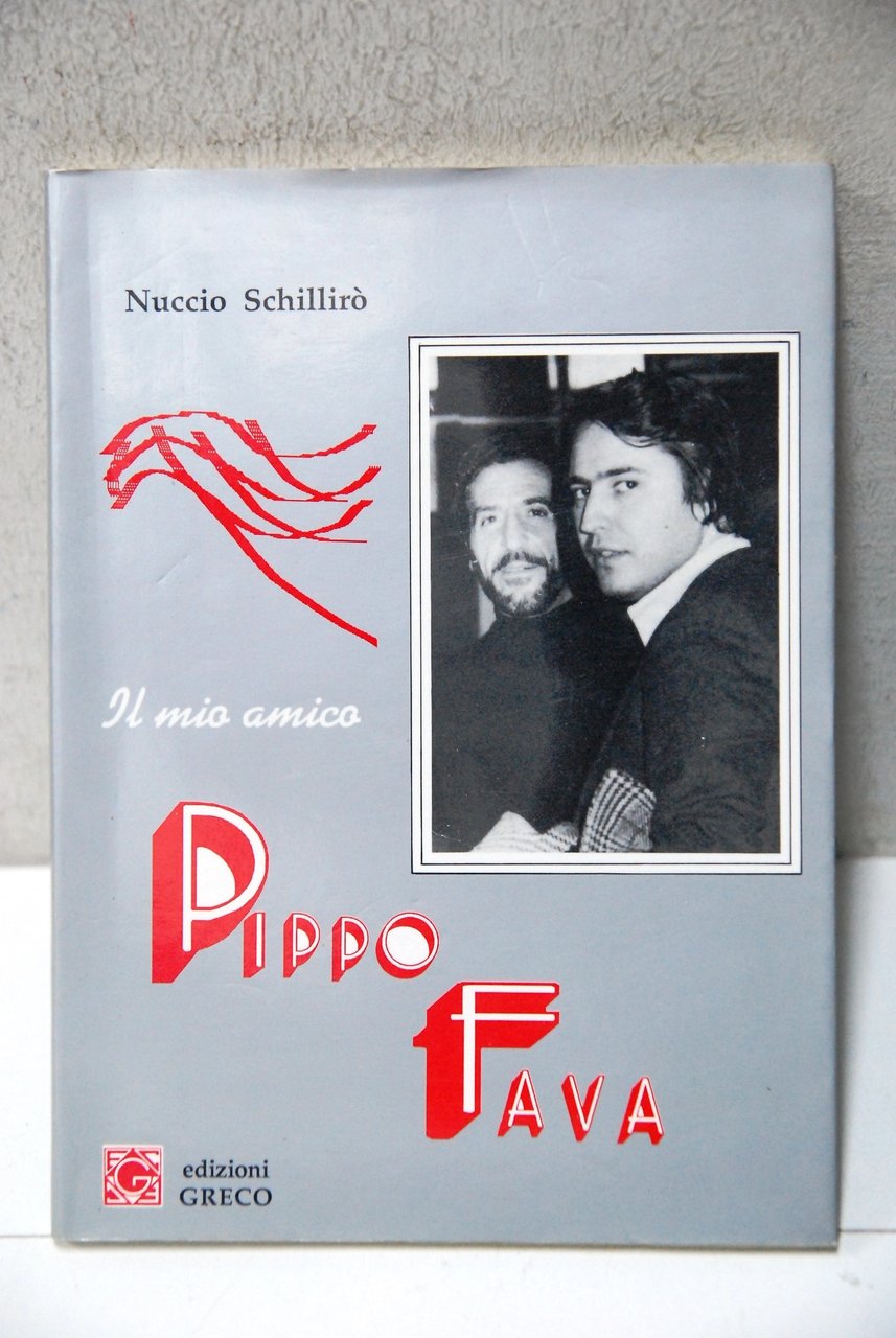 il mio amico pippo fava NUOVO