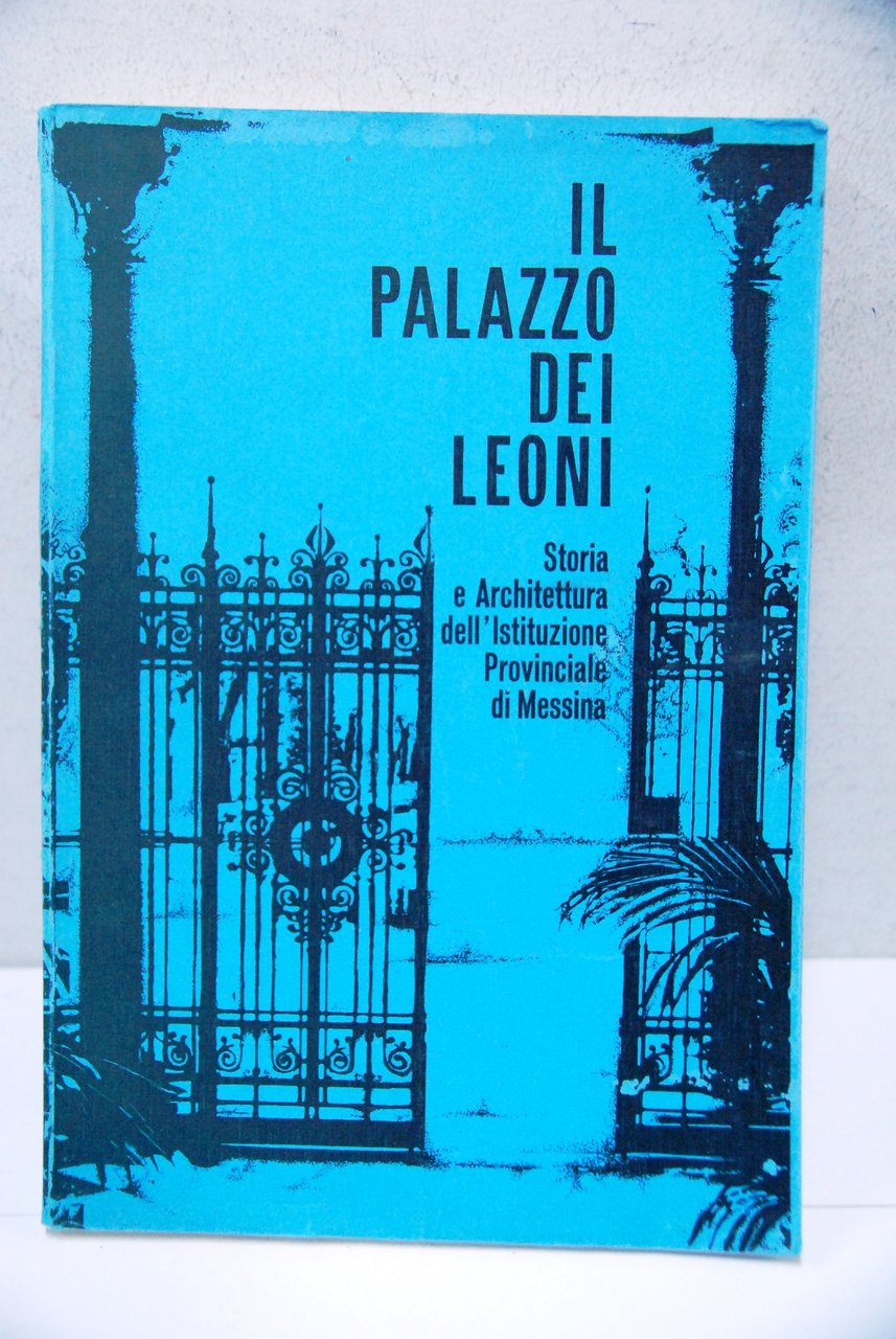 Il palazzo dei leoni storia e architettura messina ? prov. …