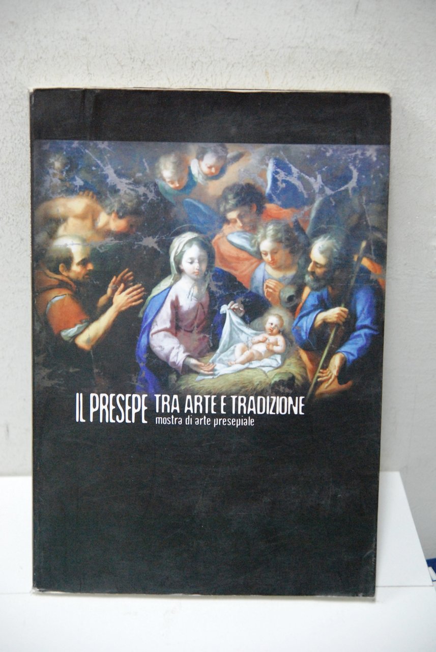 il presepe tra arte e tradizione mostra di arte presepiale …