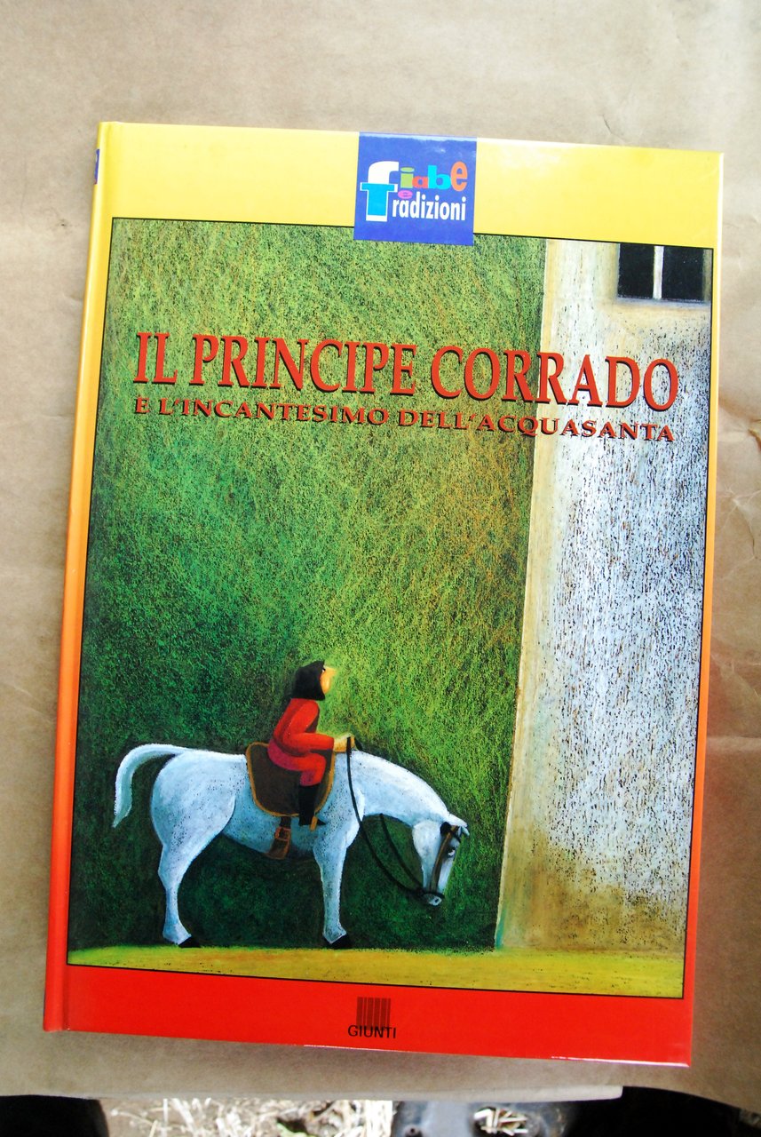 il principe corrado e l'incantesimo dell'acquasanta cartonato NUOVISSIMO