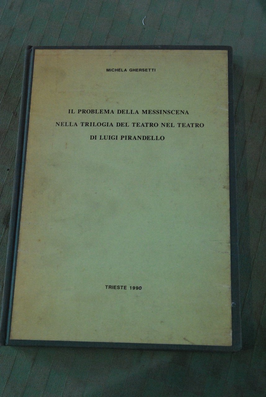 il problema della messinscena nella trilogia del teatro nel teatro …