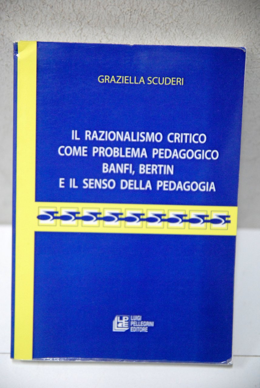 il razionalismo critico come problema pedagogico banfi bertin e il …