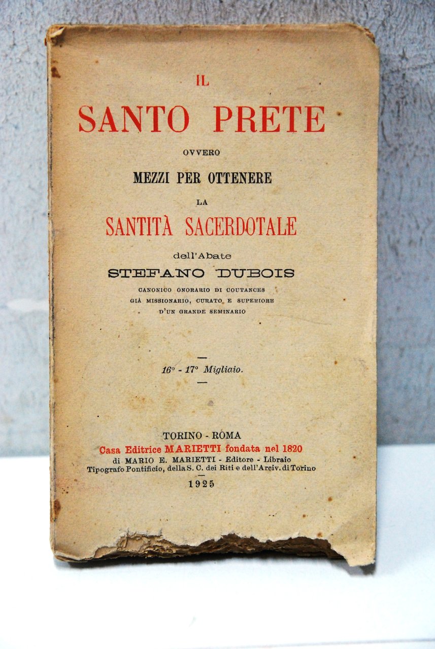 il santo prete ovvero mezzi per ottenere la santità santita' …