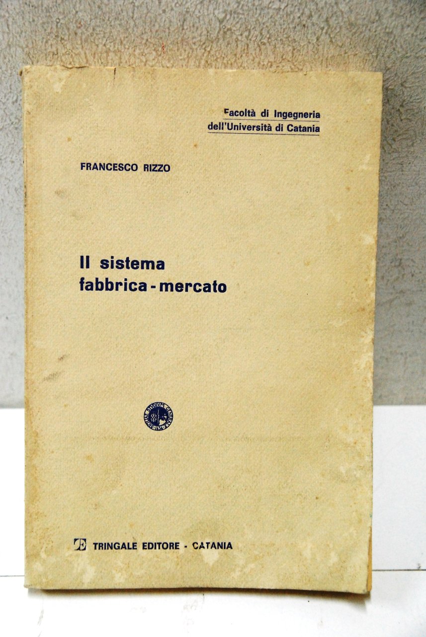 IL SISTEMA FABBRICA MERCATO 1 ediz. | Immagine principale
