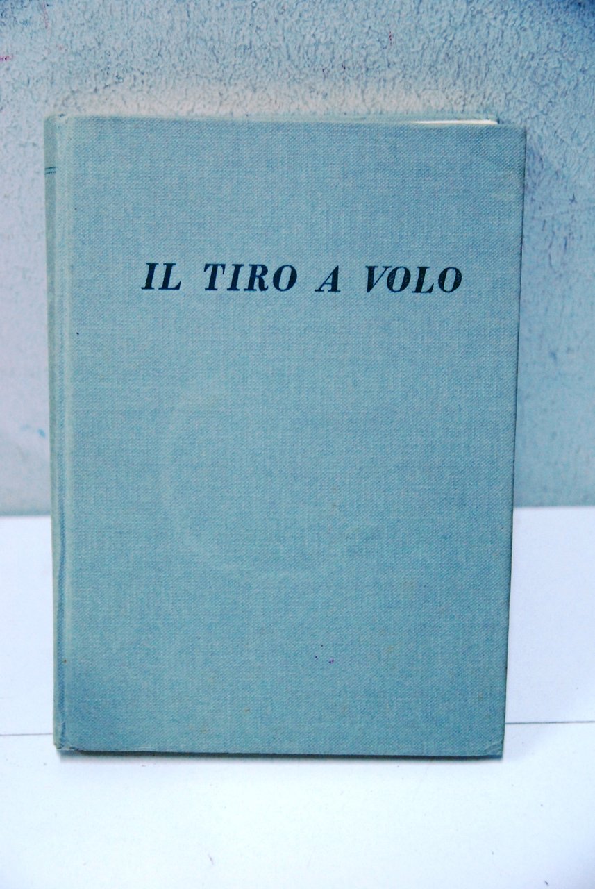il tiro a volo (autografato)