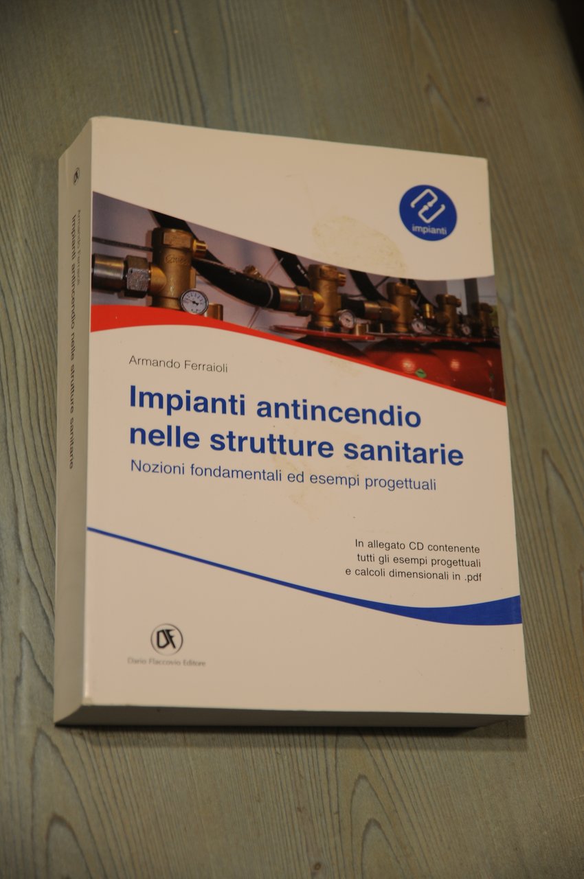 impianti antincendio nelle strutture sanitarie NUOVISSIMO con cdrom