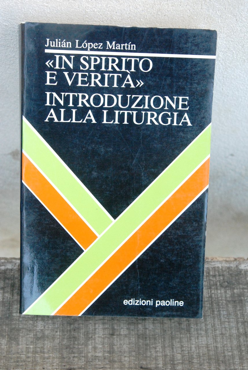 in spirito e verità introduzione alla liturgia NUOVO