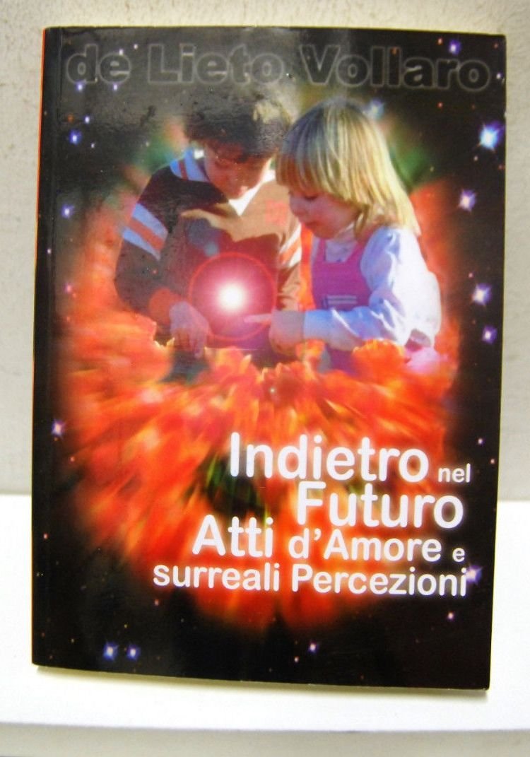 Indietro nel futuro atti d'amore e surreali percezioni - AUTOGRAFATO