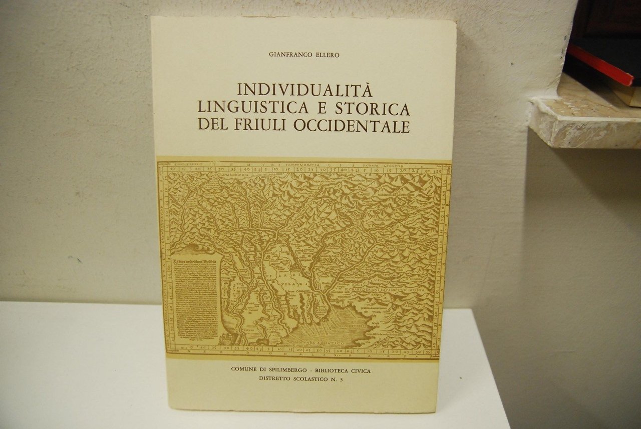 Individualità Linguistica e Storica del Friuli Occidentale