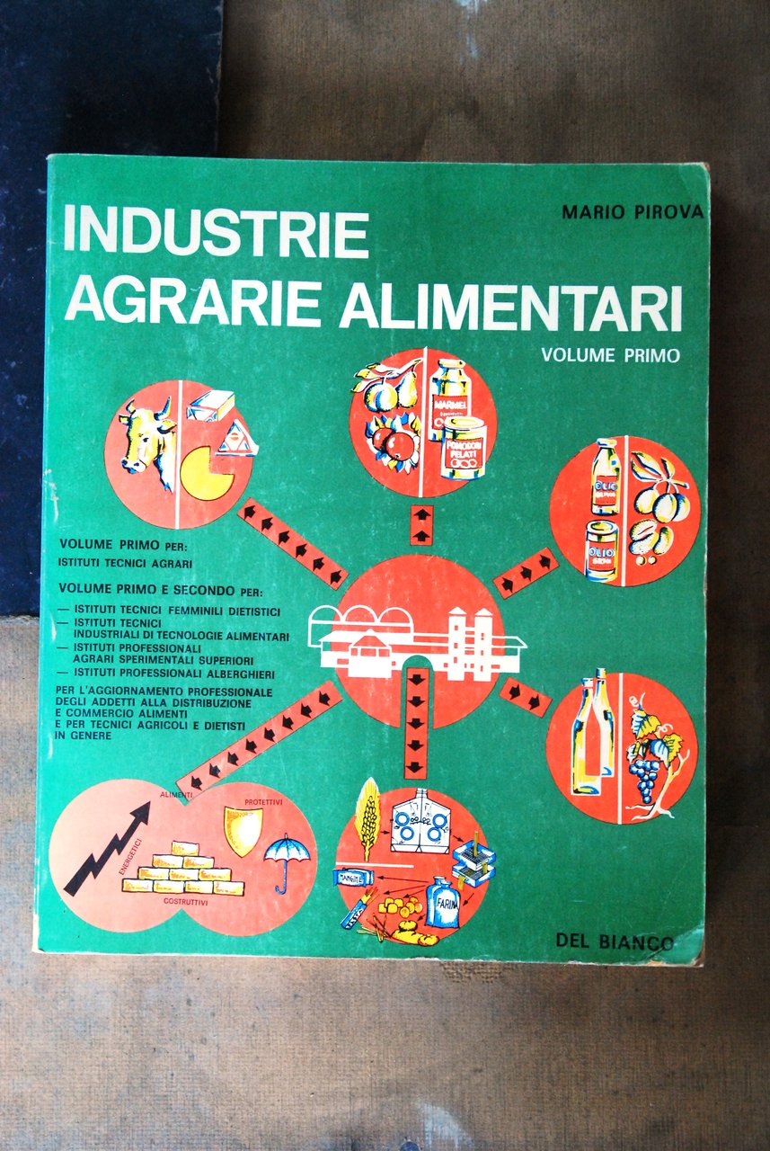 industrie agrarie alimentari vol. primo NUOVO