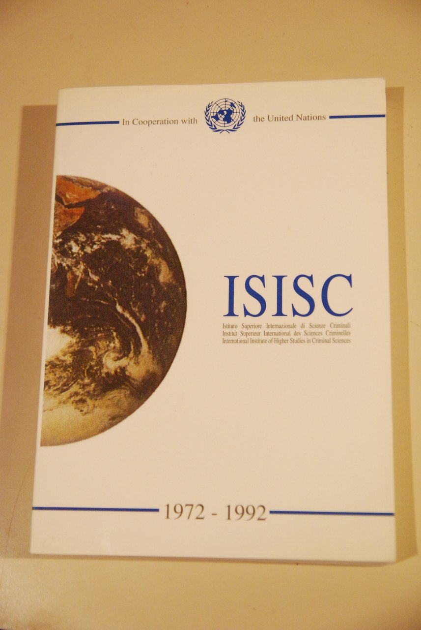 istituto superiore internazionale di scienze criminali isisc 1972 1992